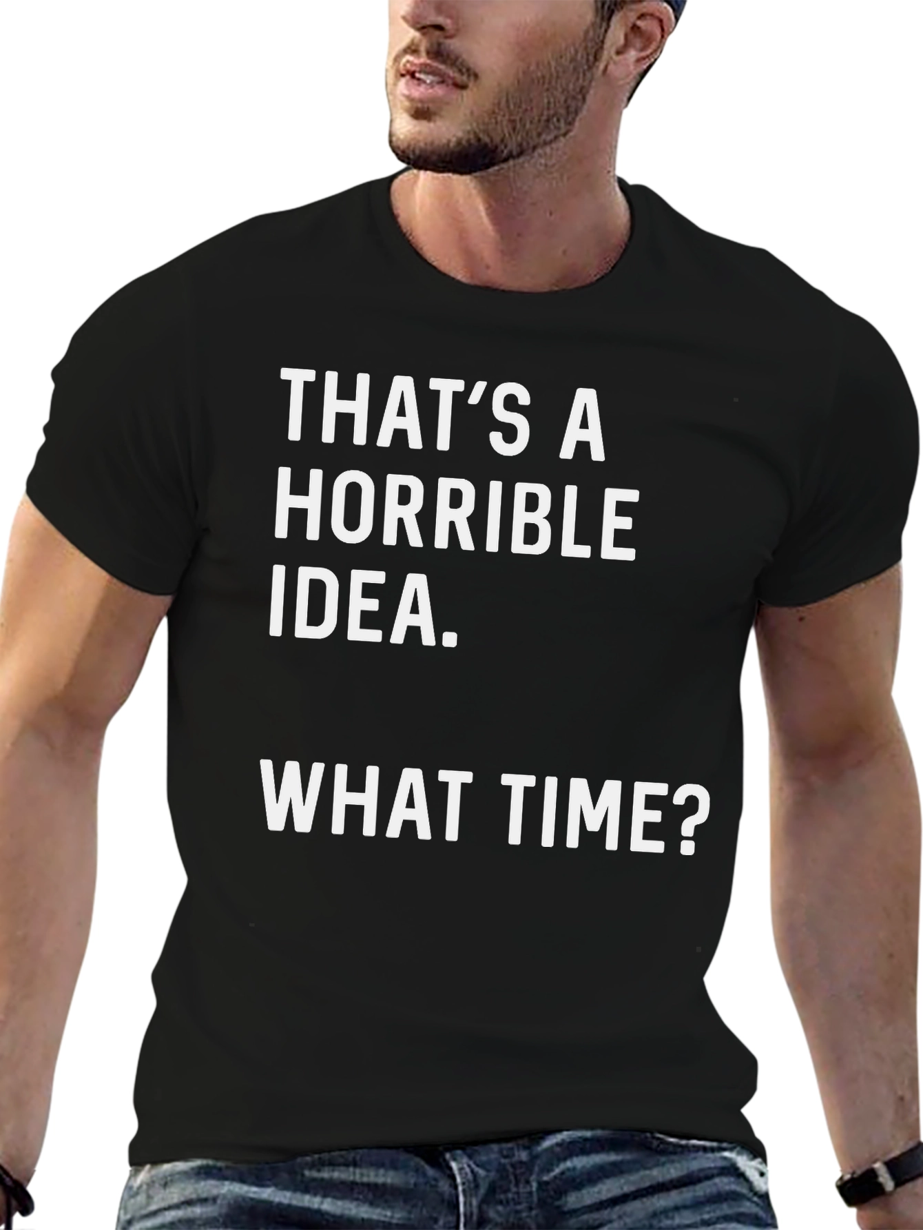 Horrible Idea T-Shirt - Funny Graphic Tee