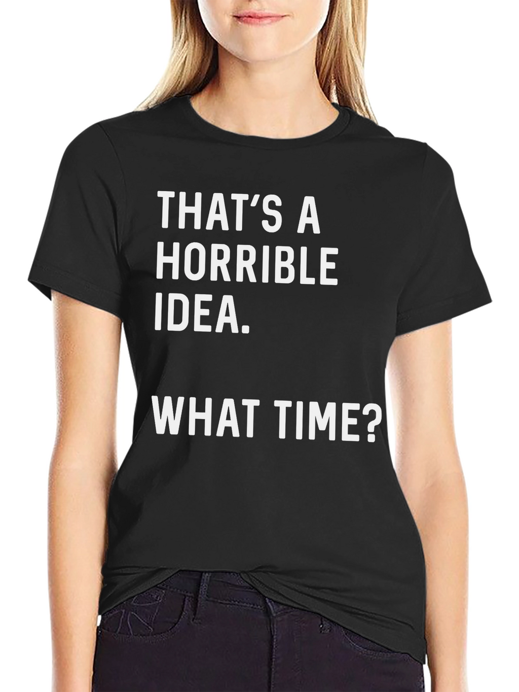 Horrible Idea T-Shirt - Funny Graphic Tee