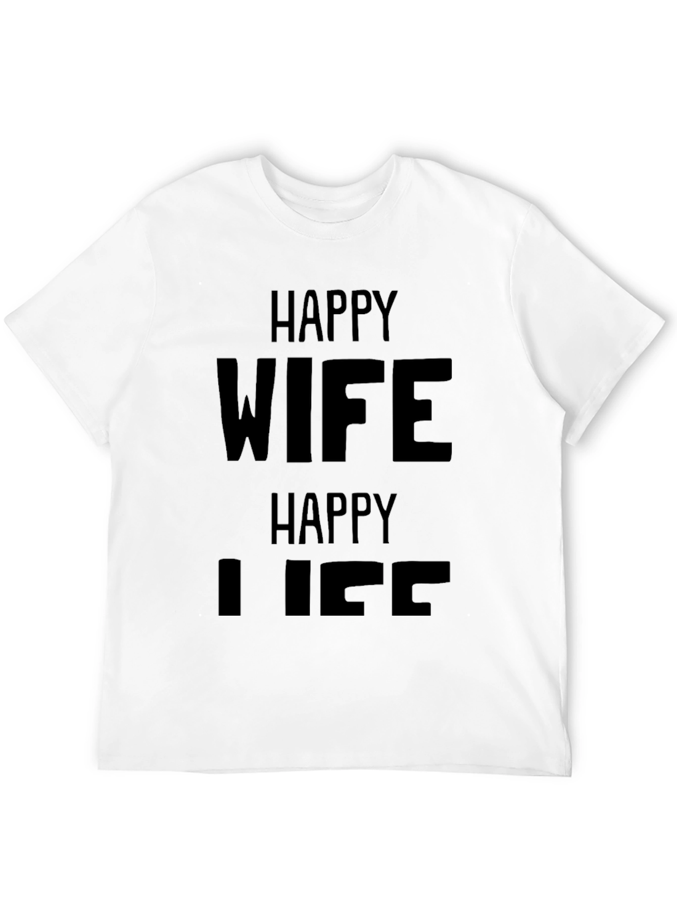 Happy Wife Happy Life Black Graphic T-Shirt