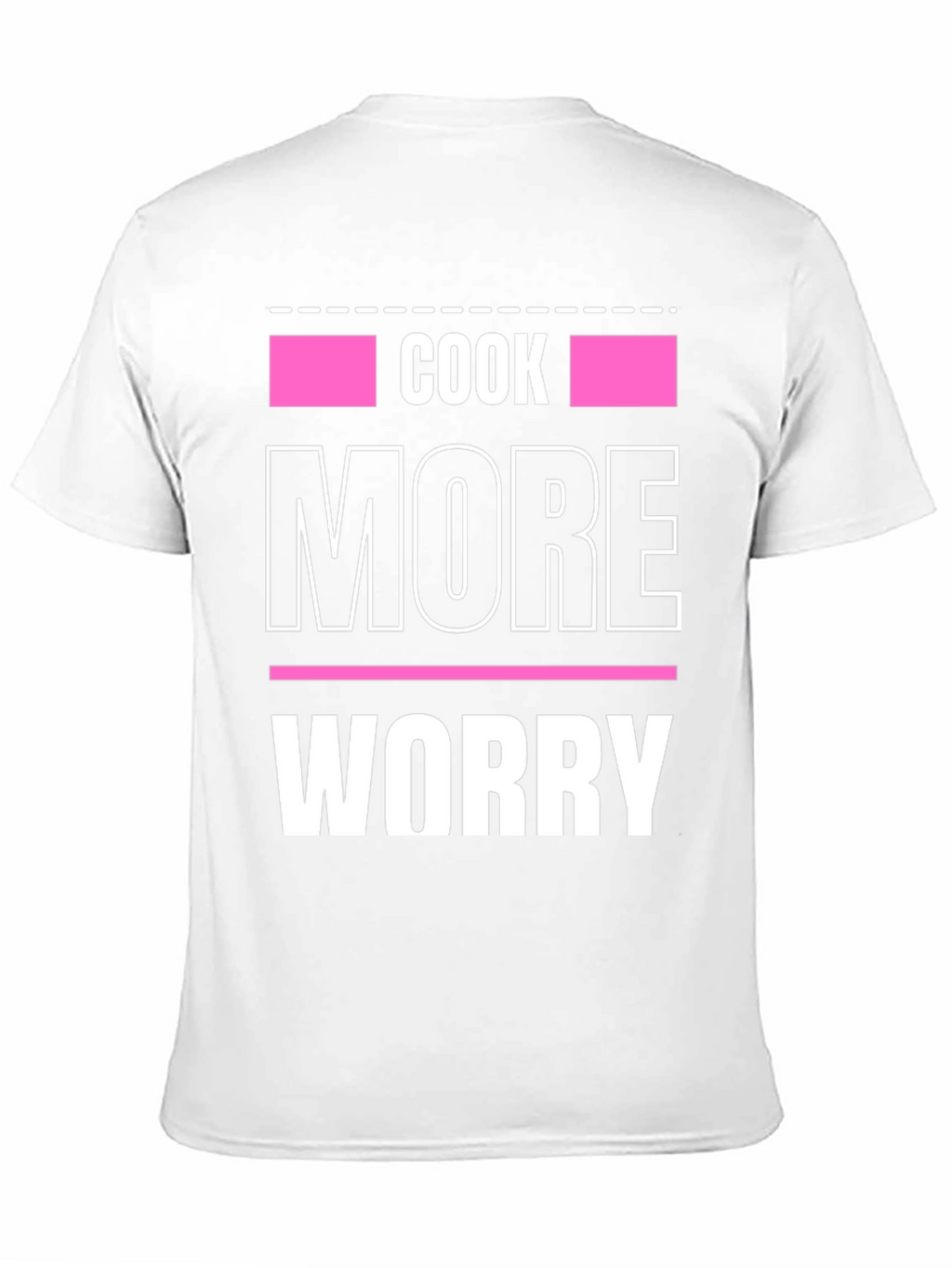 Cook More Worry Less Graphic Tee