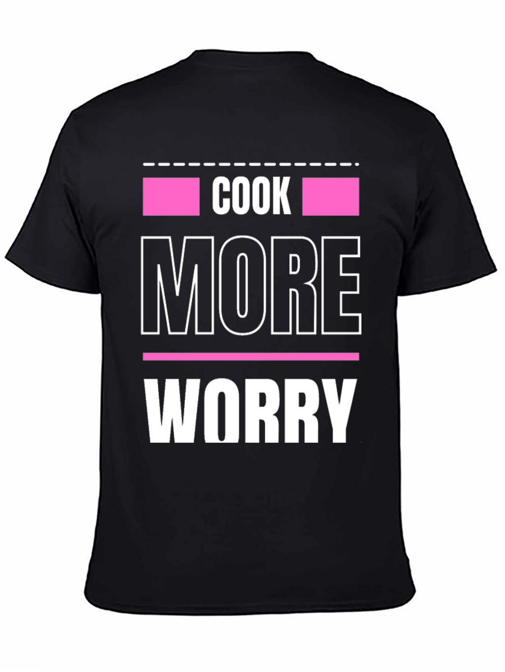 Cook More Worry Less Graphic Tee