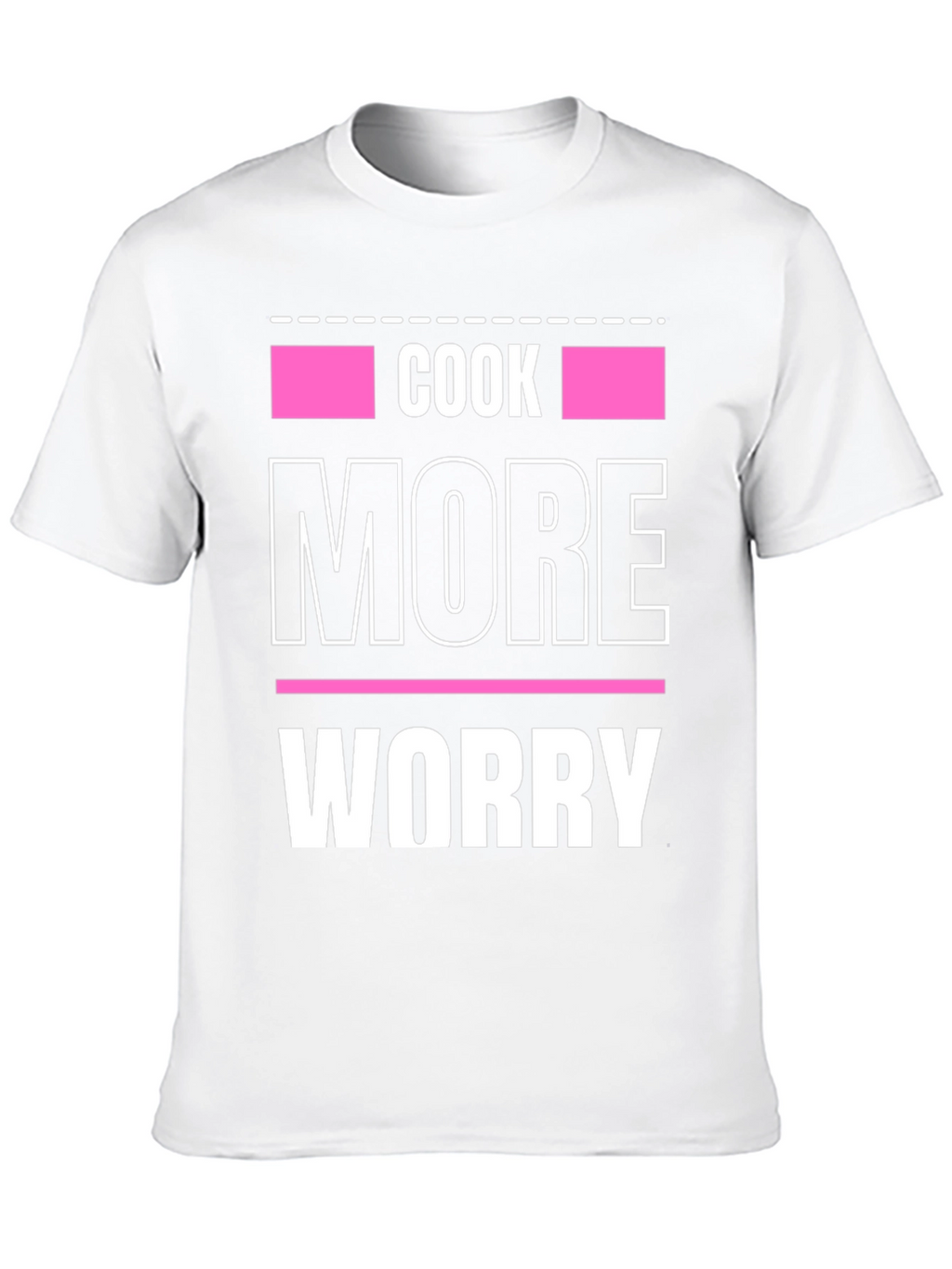 Cook More Worry Less Graphic Tee