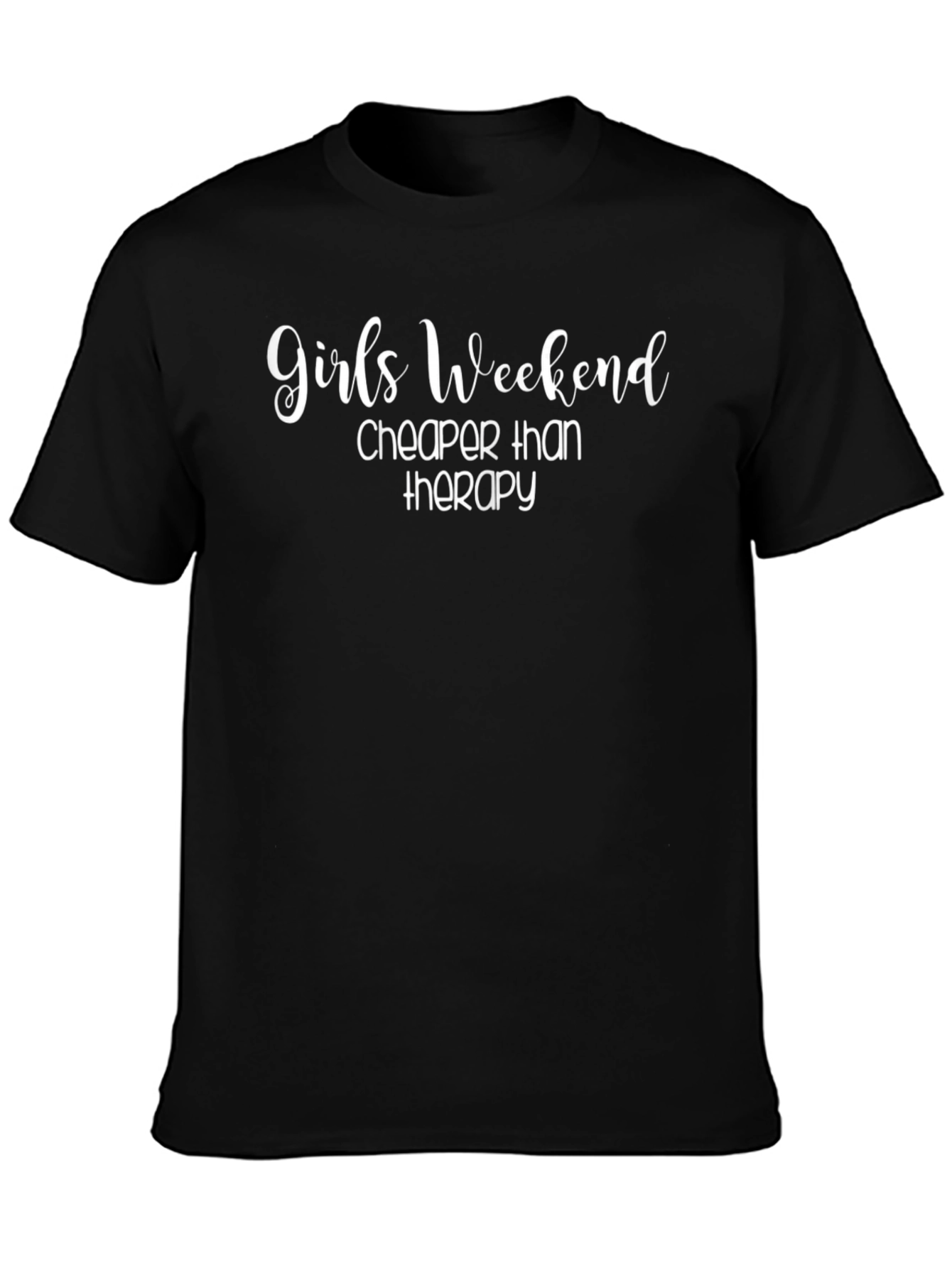Girls Weekend Cheaper Than Therapy Black T-Shirt