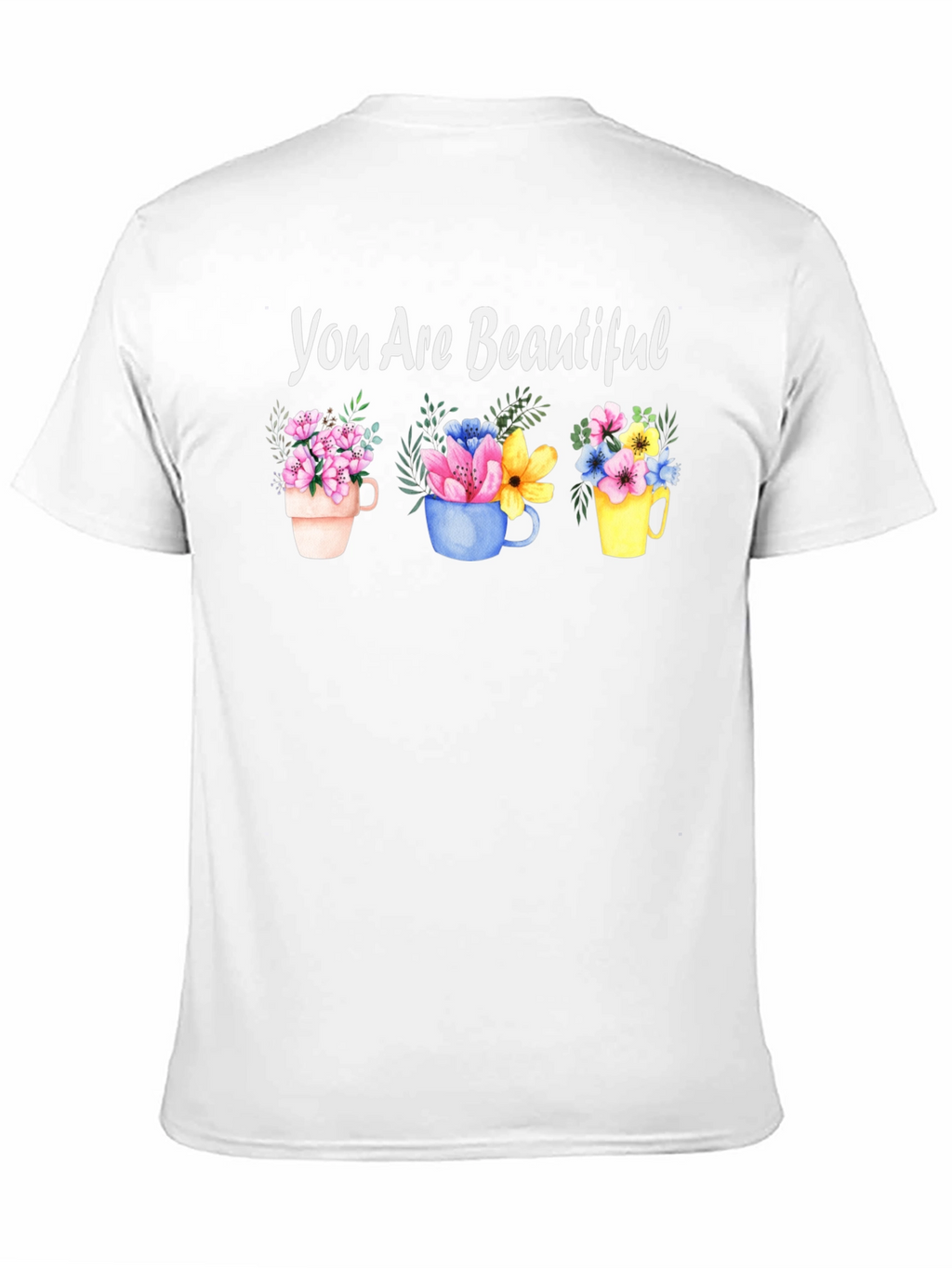 You Are Beautiful Floral Mug T-Shirt
