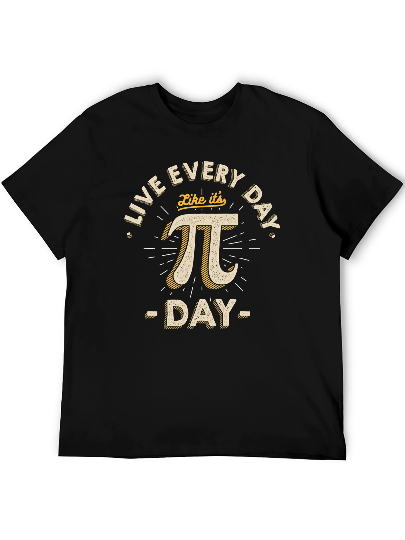Live Every Day Like Its Pi Day Funny Math T-Shirt