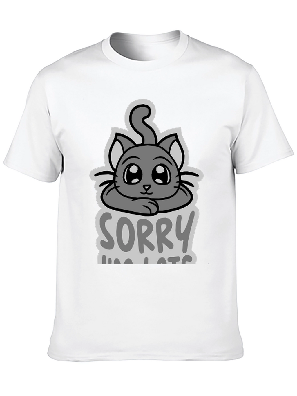 Sorry Im Late Cat T-Shirt