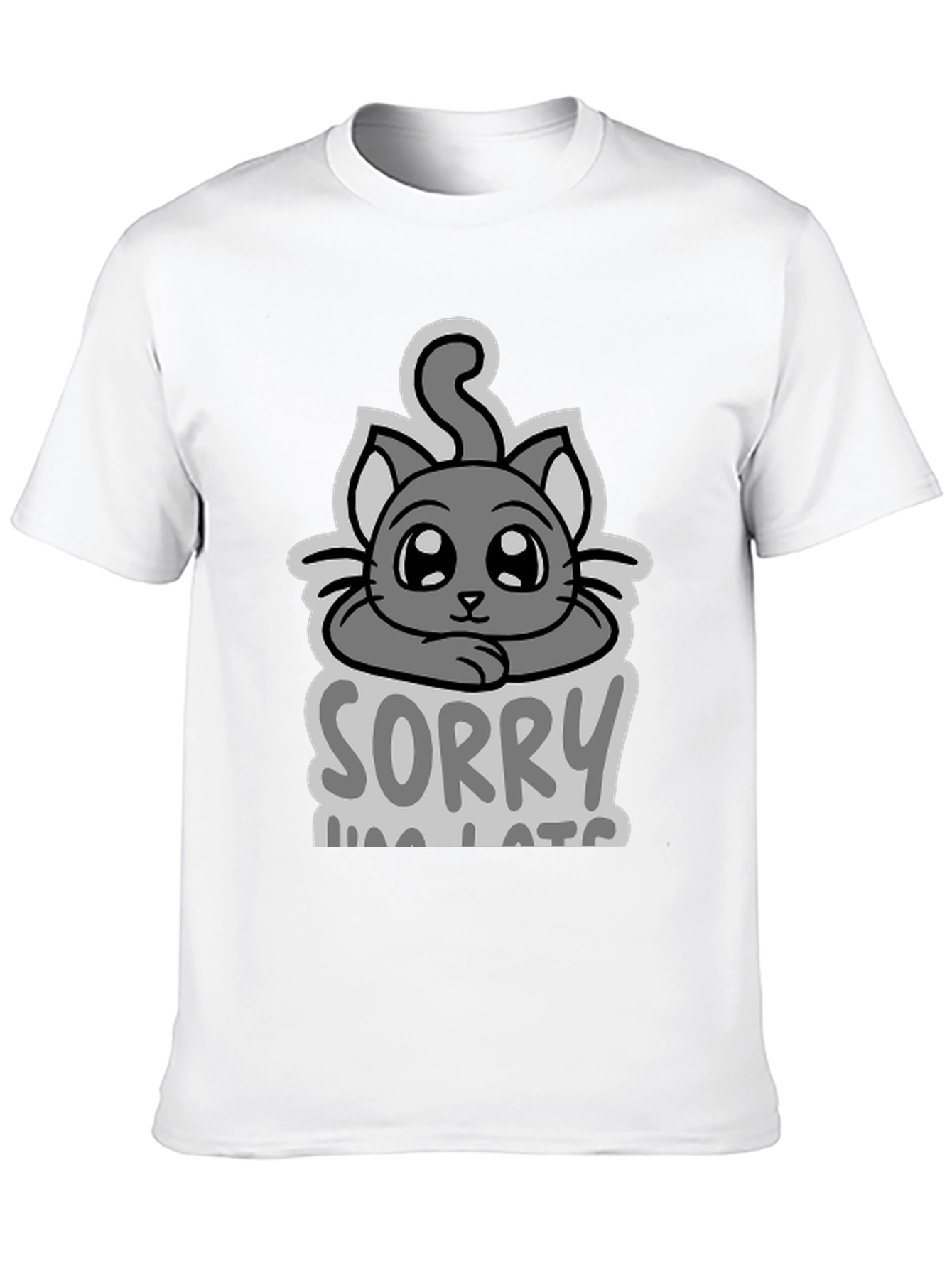 Sorry Im Late Cat T-Shirt