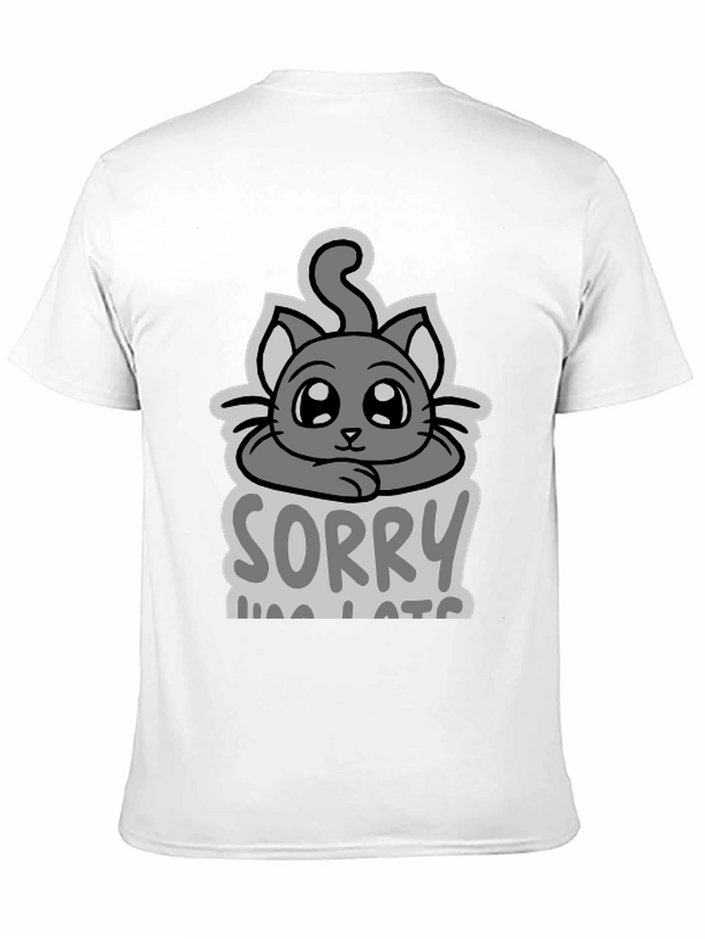 Sorry Im Late Cat T-Shirt