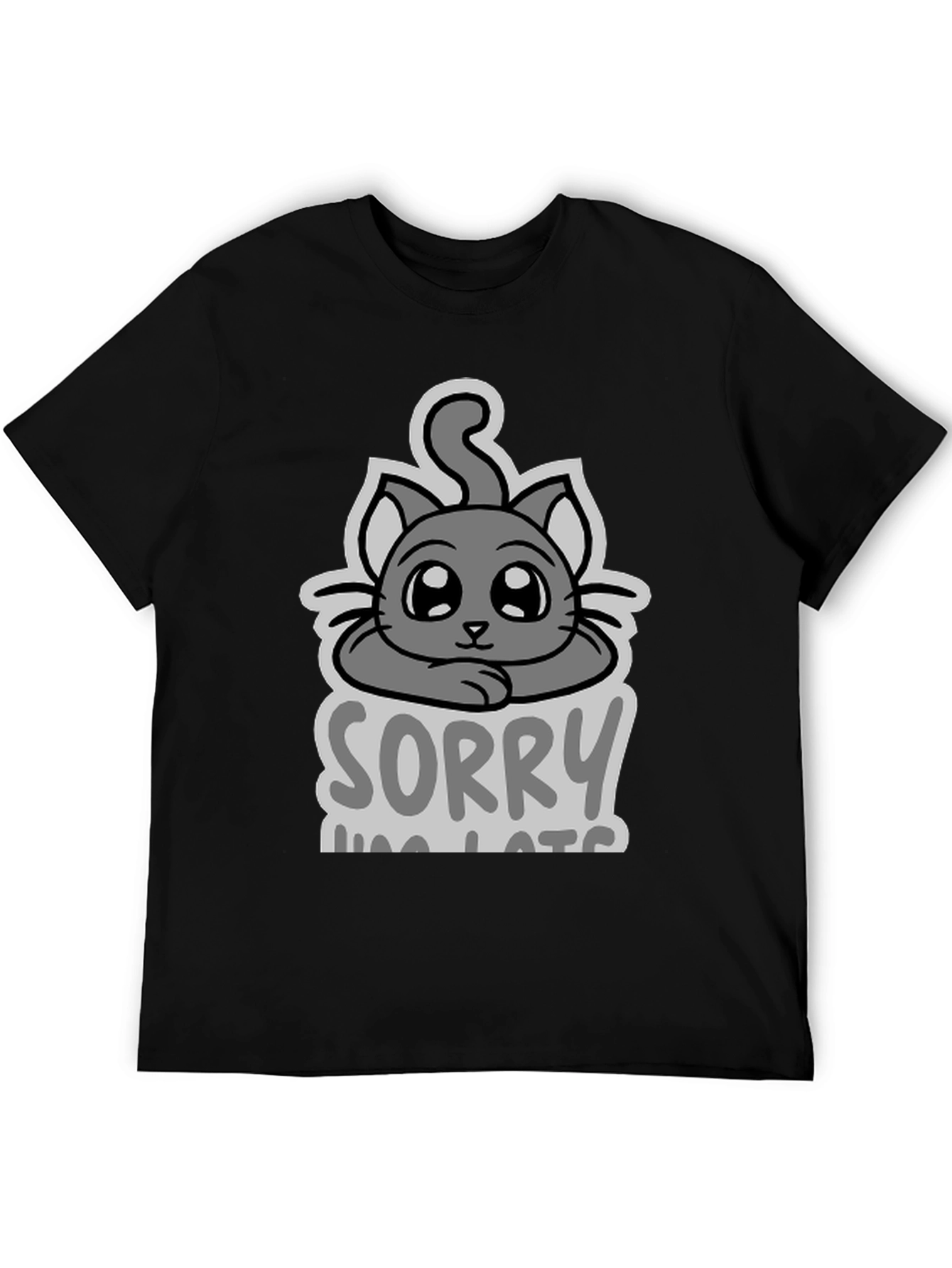 Sorry Im Late Cat T-Shirt
