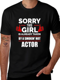 Sorry This Girl Is Taken Actor T-Shirt