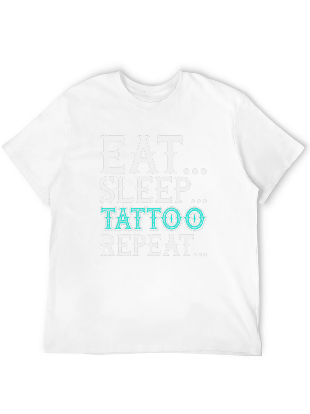 Eat Sleep Tattoo Repeat Graphic T-Shirt