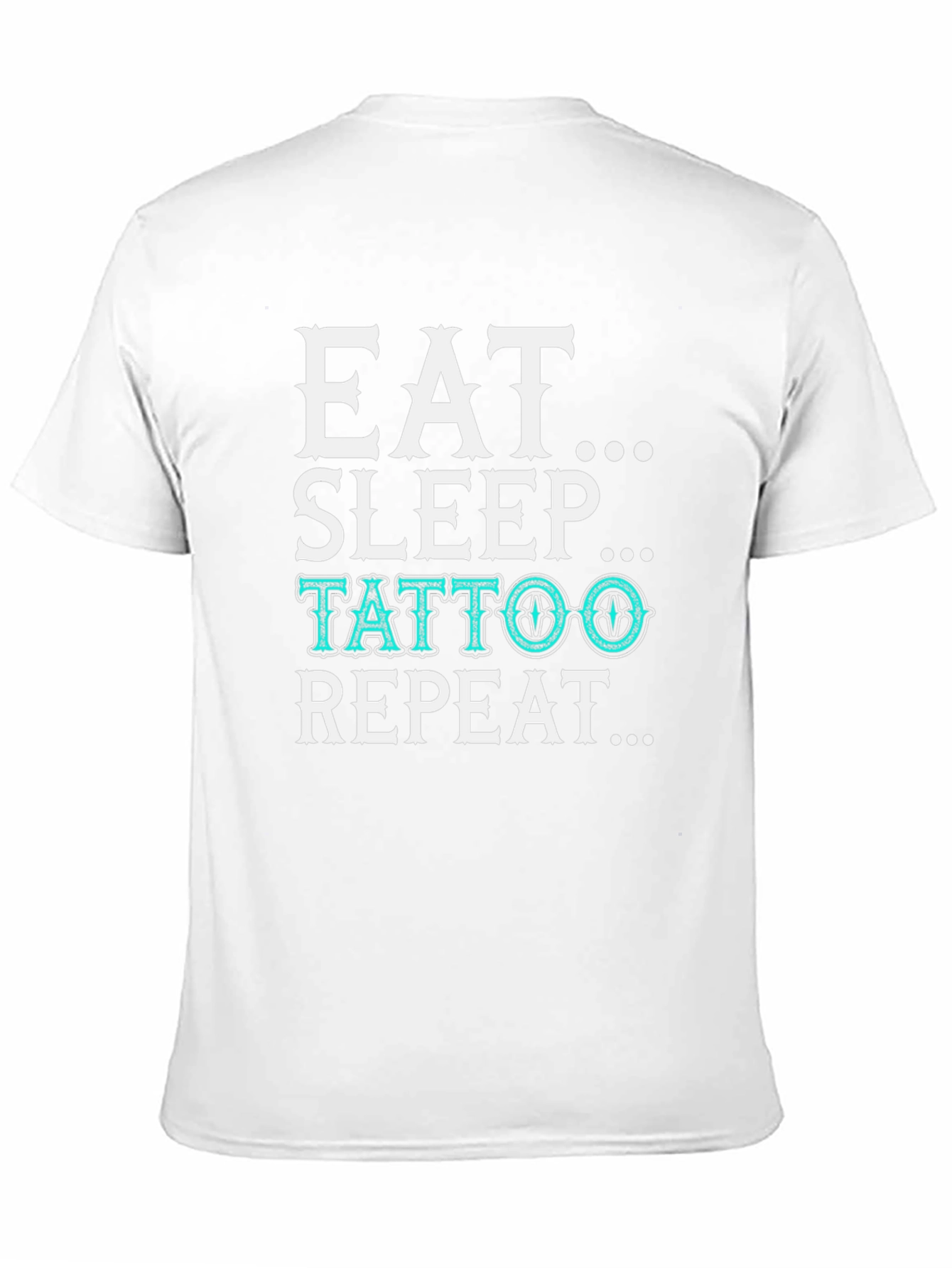 Eat Sleep Tattoo Repeat Graphic T-Shirt