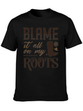 Blame It On My Roots Graphic T-Shirt