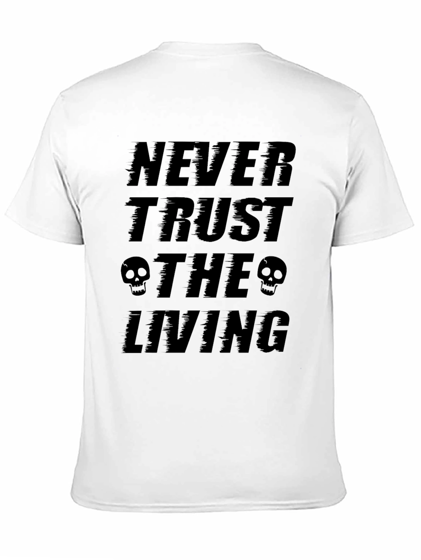 Never Trust the Living Graphic Tee