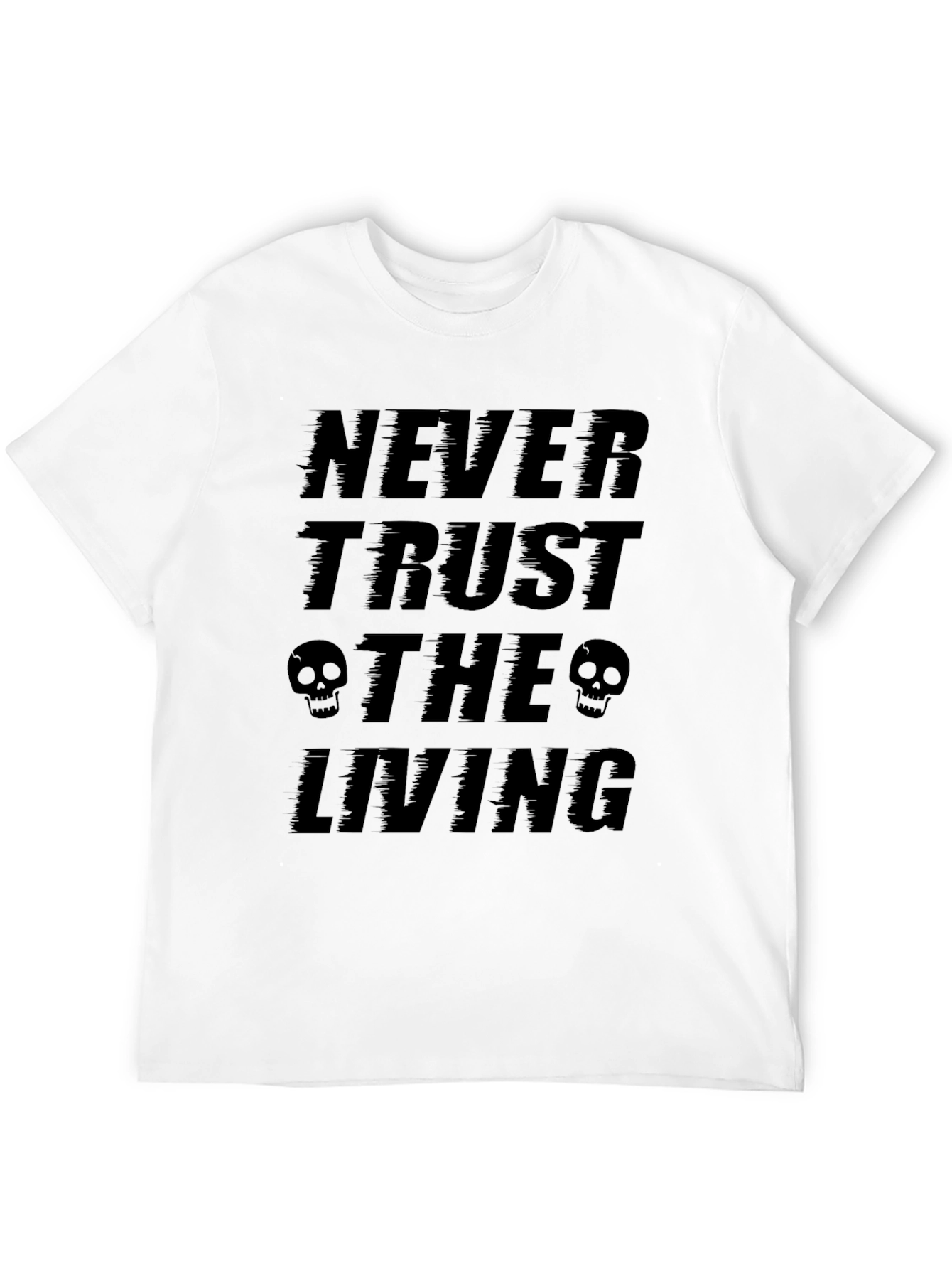 Never Trust the Living Graphic Tee