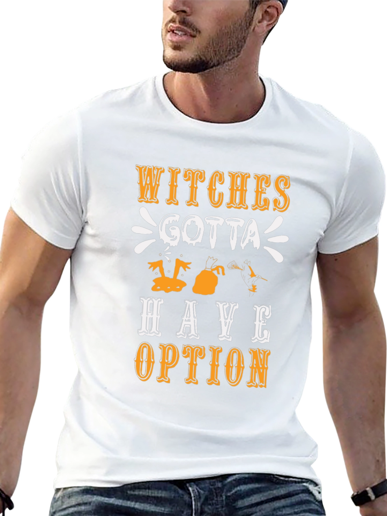 Witches Gotta Have Options Graphic T-Shirt