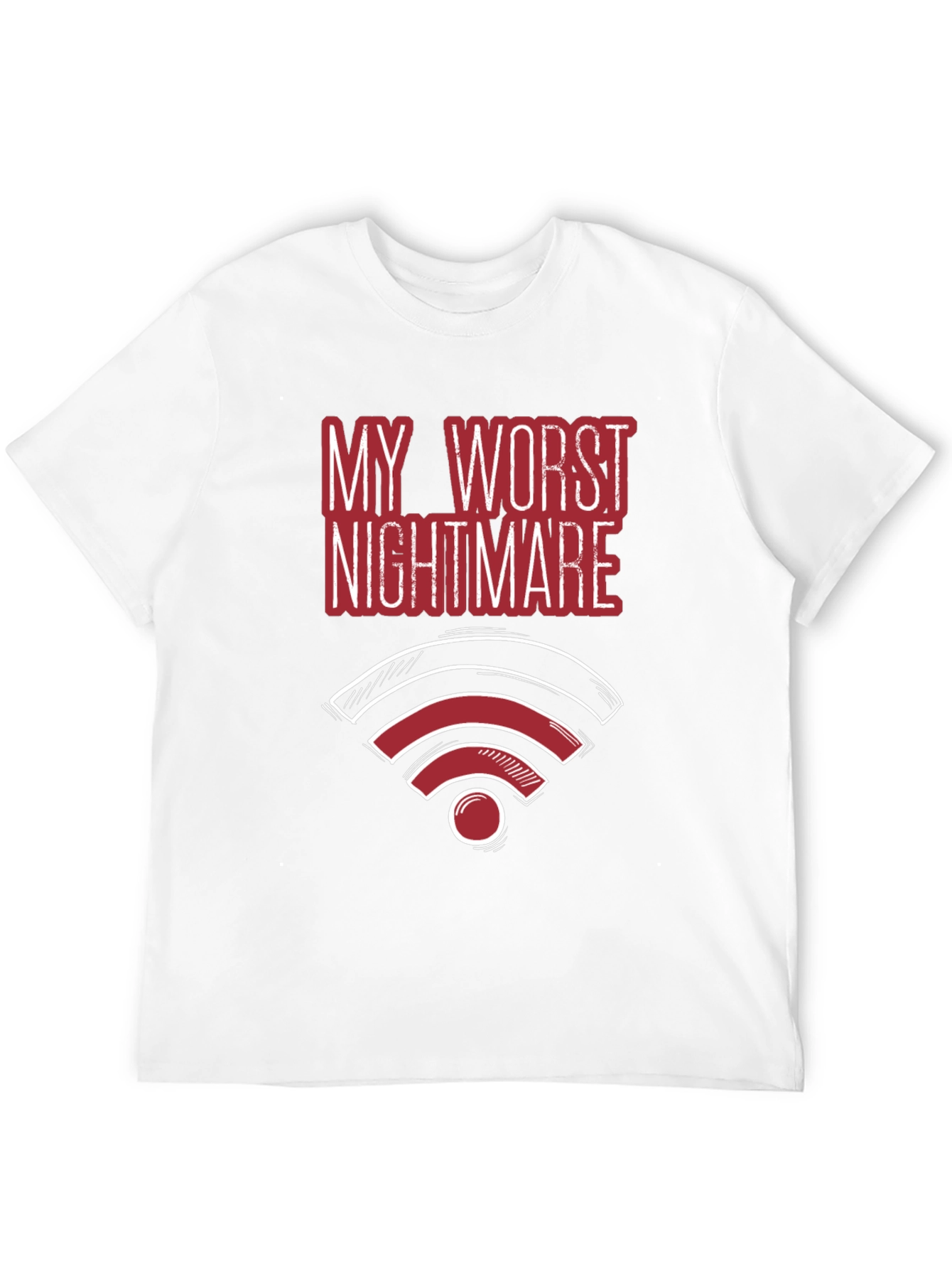 My Worst Nightmare - Funny No Wifi T-Shirt