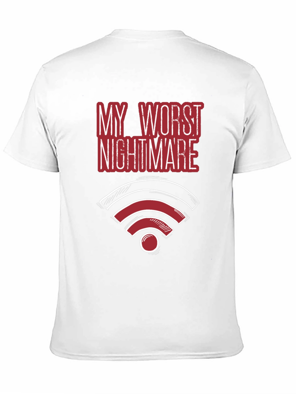 My Worst Nightmare - Funny No Wifi T-Shirt