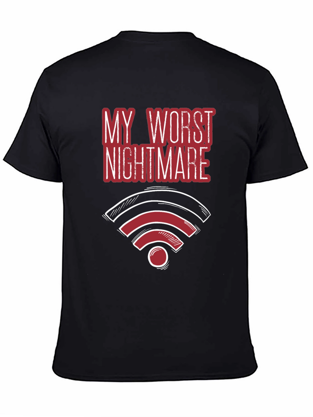 My Worst Nightmare - Funny No Wifi T-Shirt