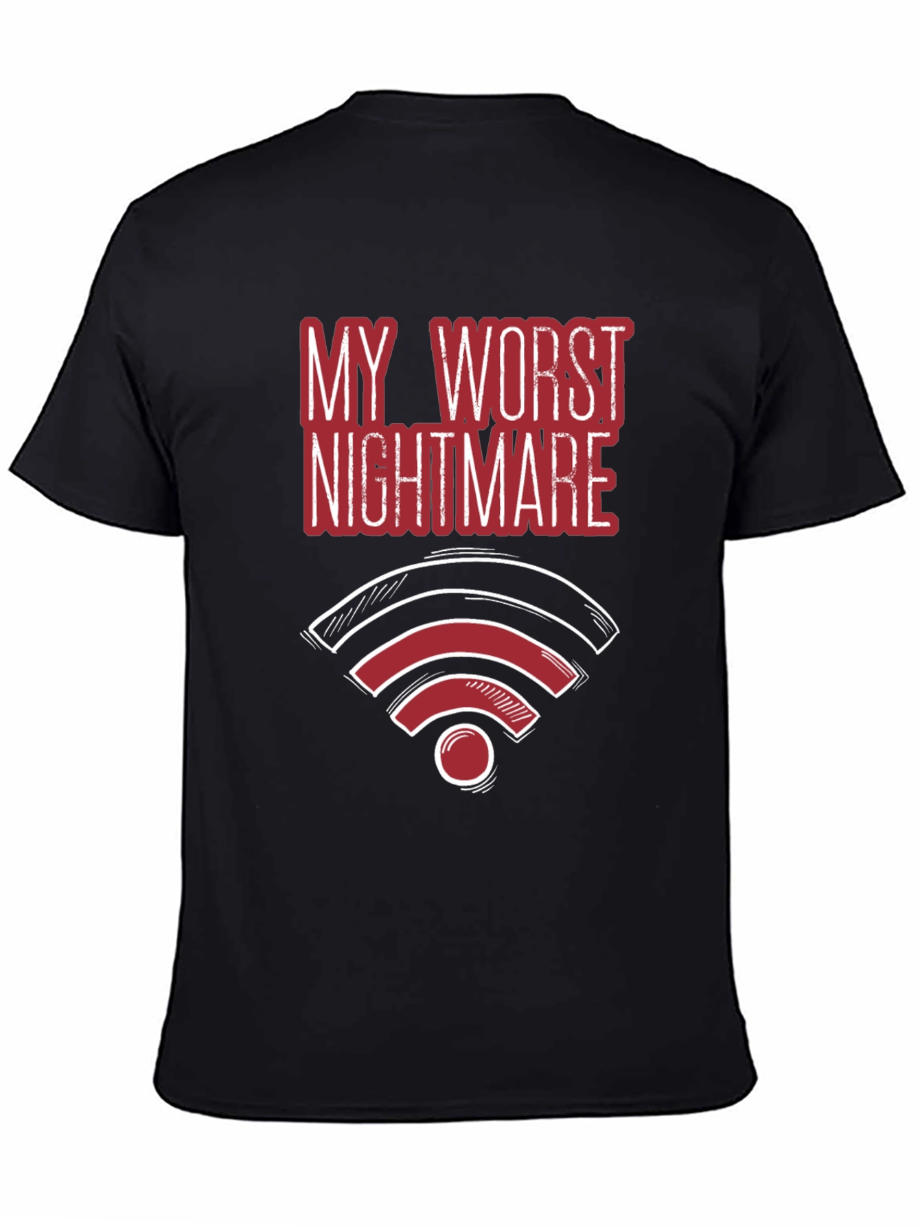 My Worst Nightmare - Funny No Wifi T-Shirt
