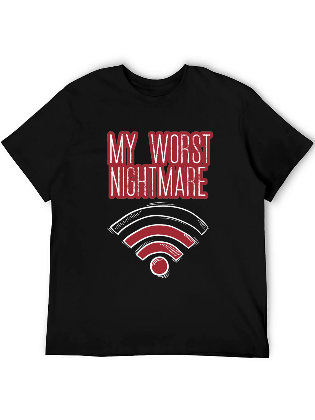 My Worst Nightmare - Funny No Wifi T-Shirt