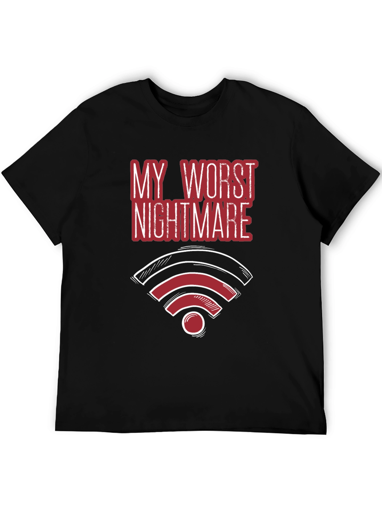My Worst Nightmare - Funny No Wifi T-Shirt