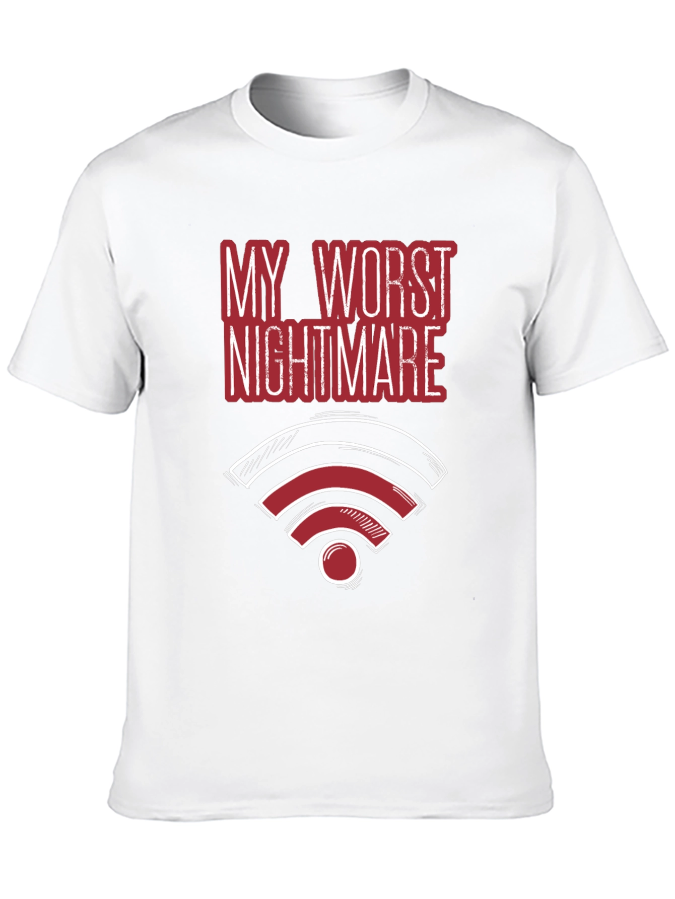 My Worst Nightmare - Funny No Wifi T-Shirt