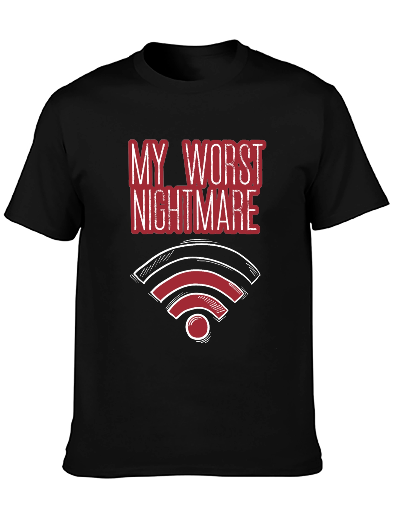 My Worst Nightmare - Funny No Wifi T-Shirt