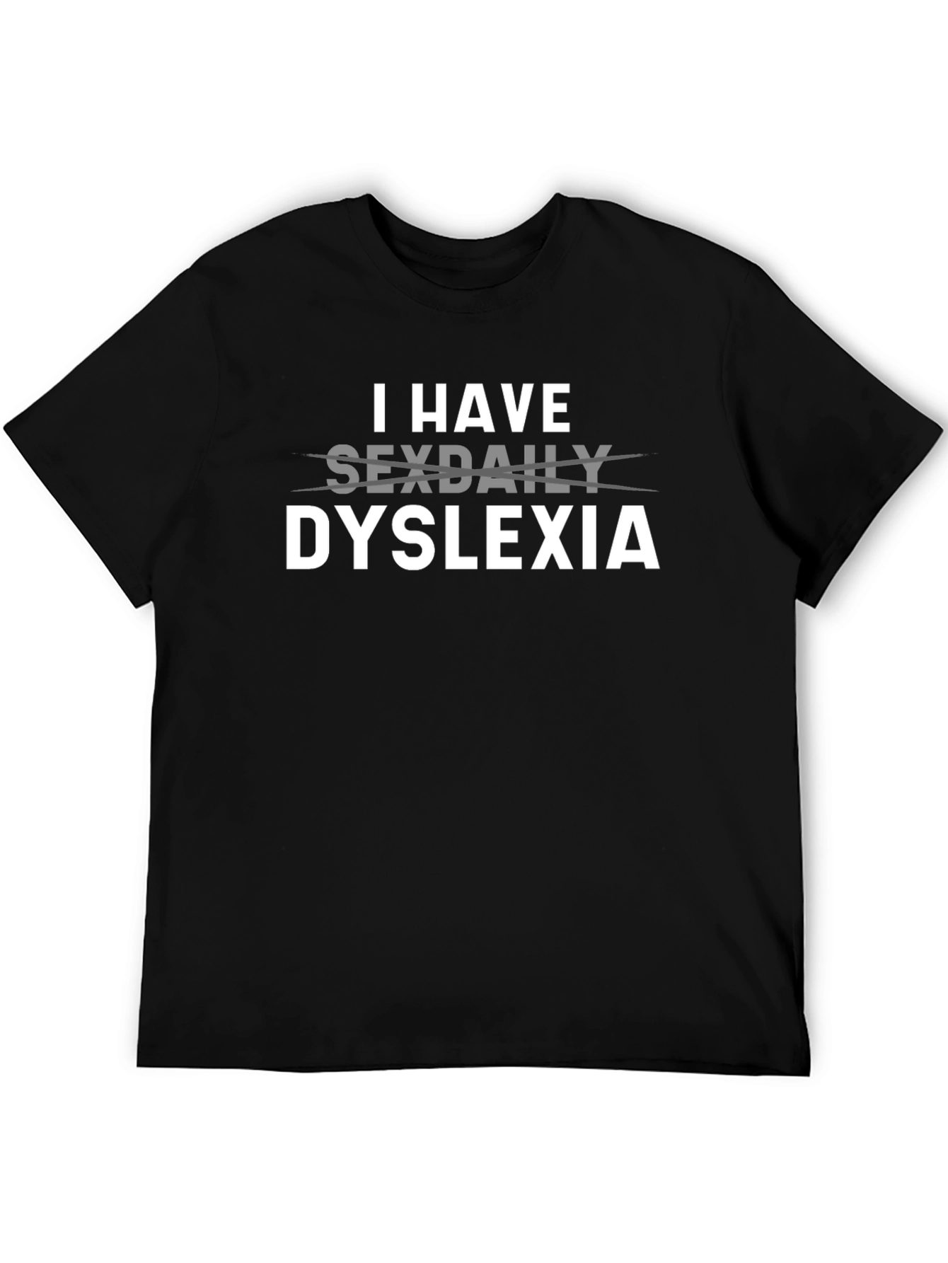 Dyslexia Funny T-Shirt