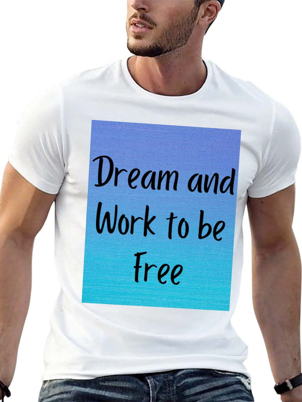 Dream and Work to be Free T-Shirt