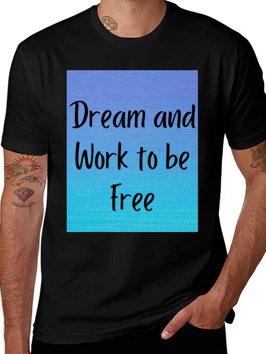 Dream and Work to be Free T-Shirt