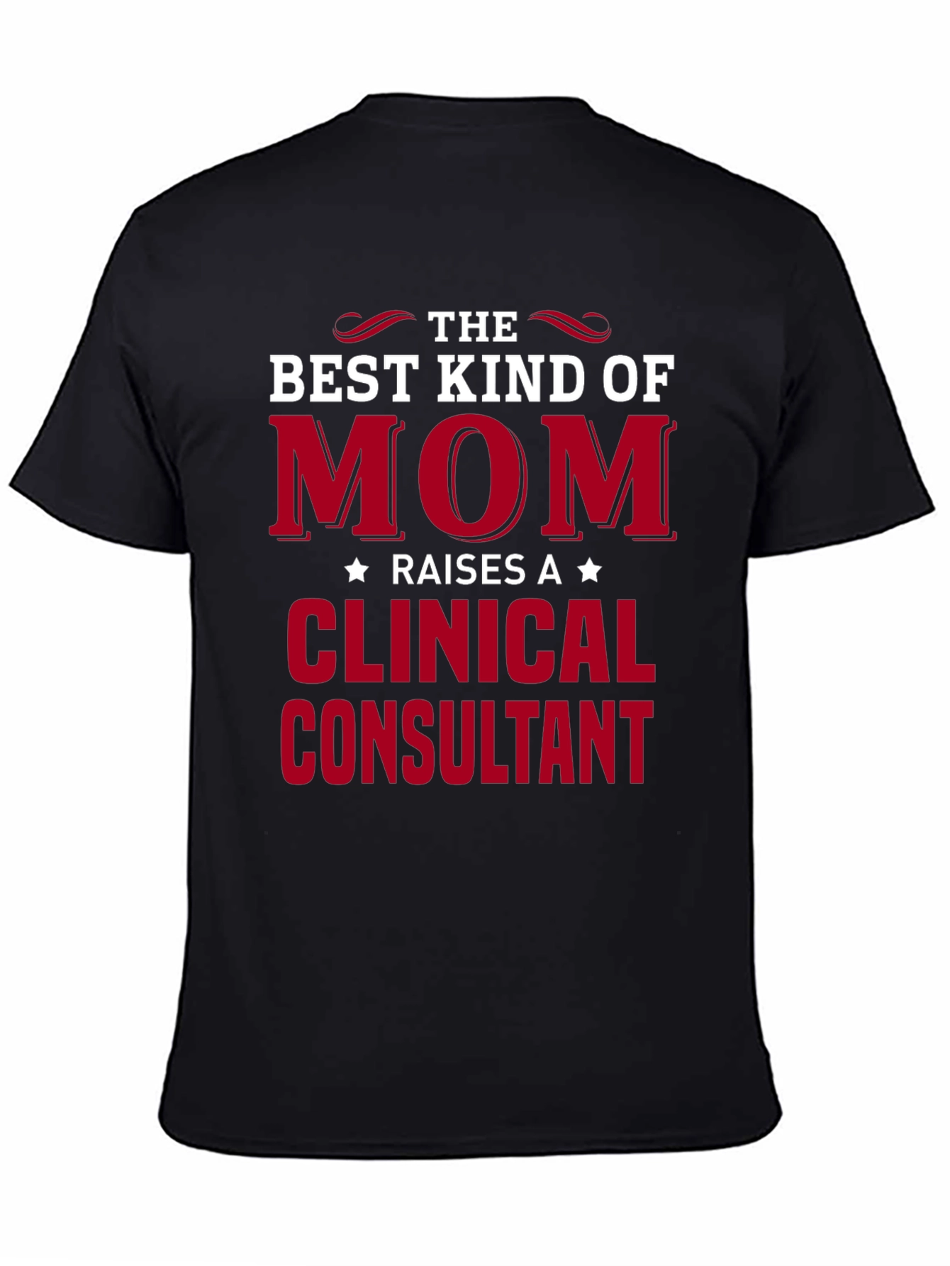 Best Mom Clinical Consultant T-Shirt