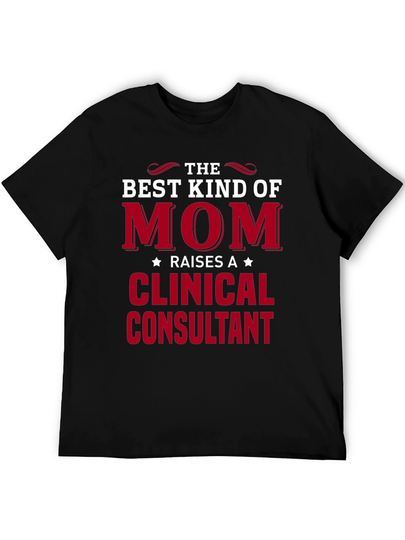 Best Mom Clinical Consultant T-Shirt