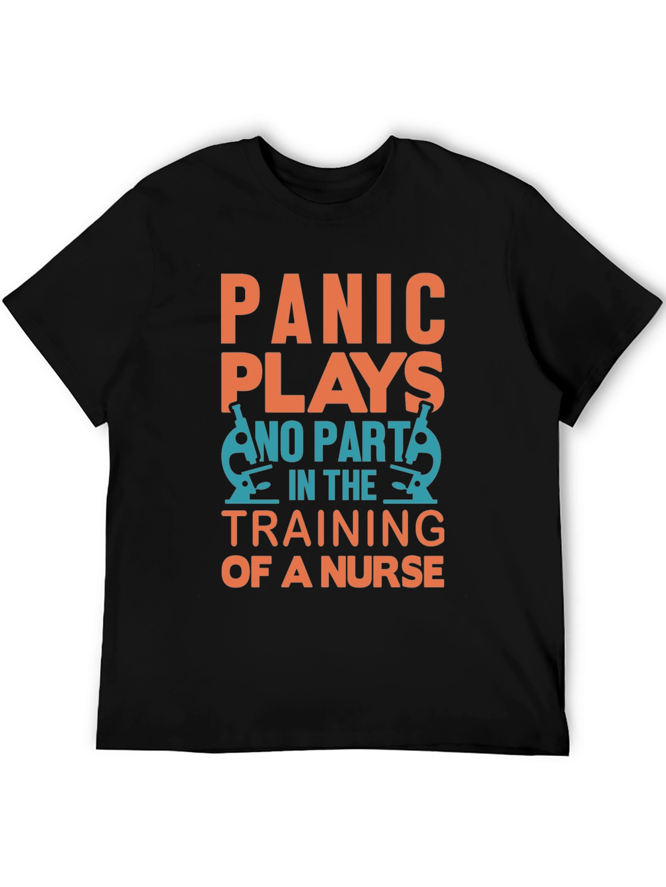 Nurse Training T-Shirt - Panic Plays No Part!