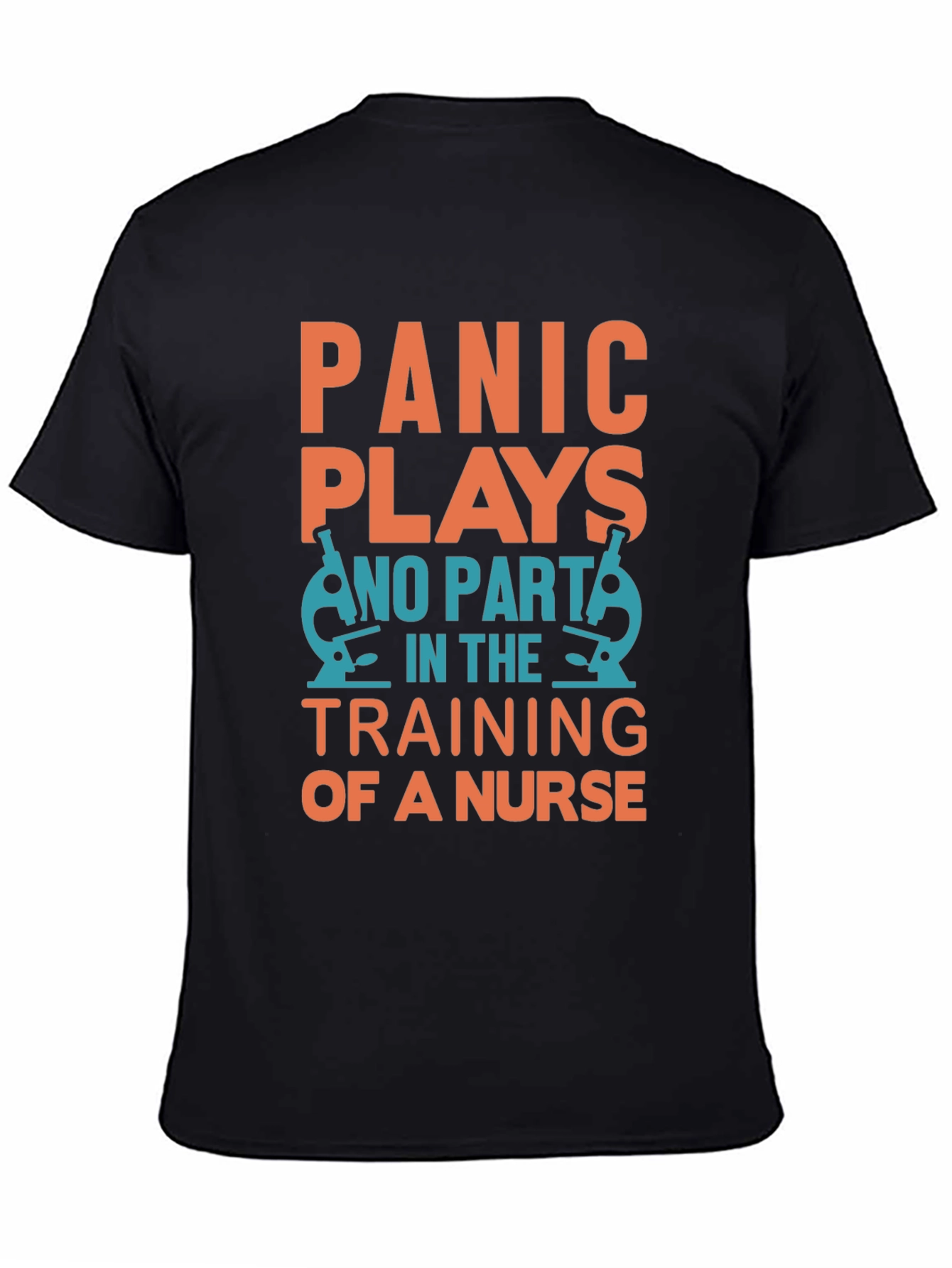Nurse Training T-Shirt - Panic Plays No Part!