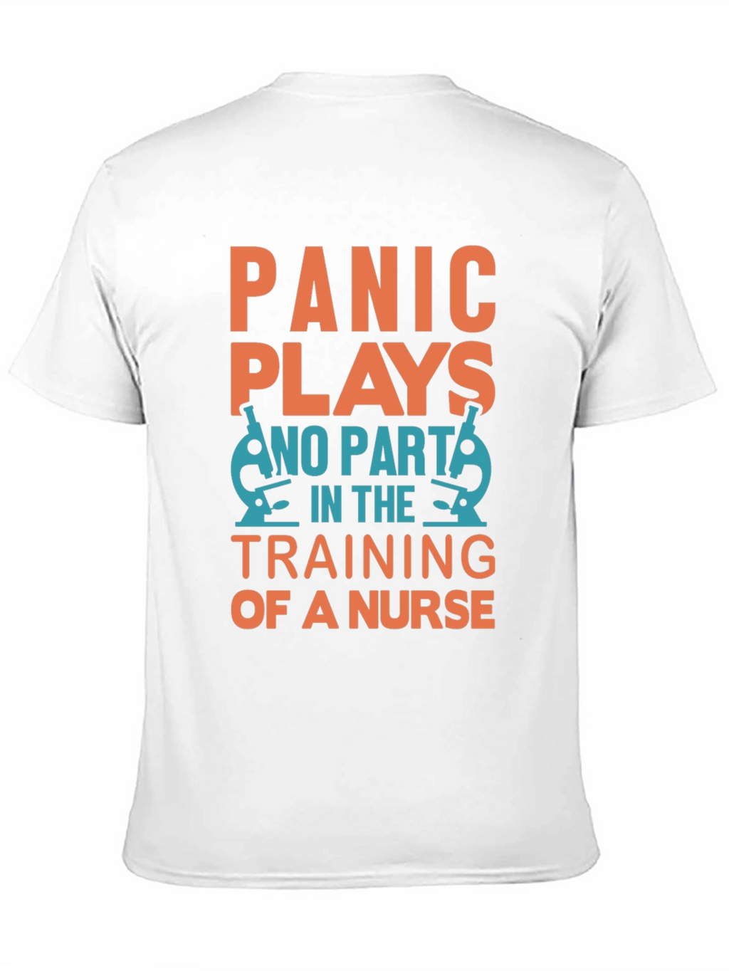 Nurse Training T-Shirt - Panic Plays No Part!