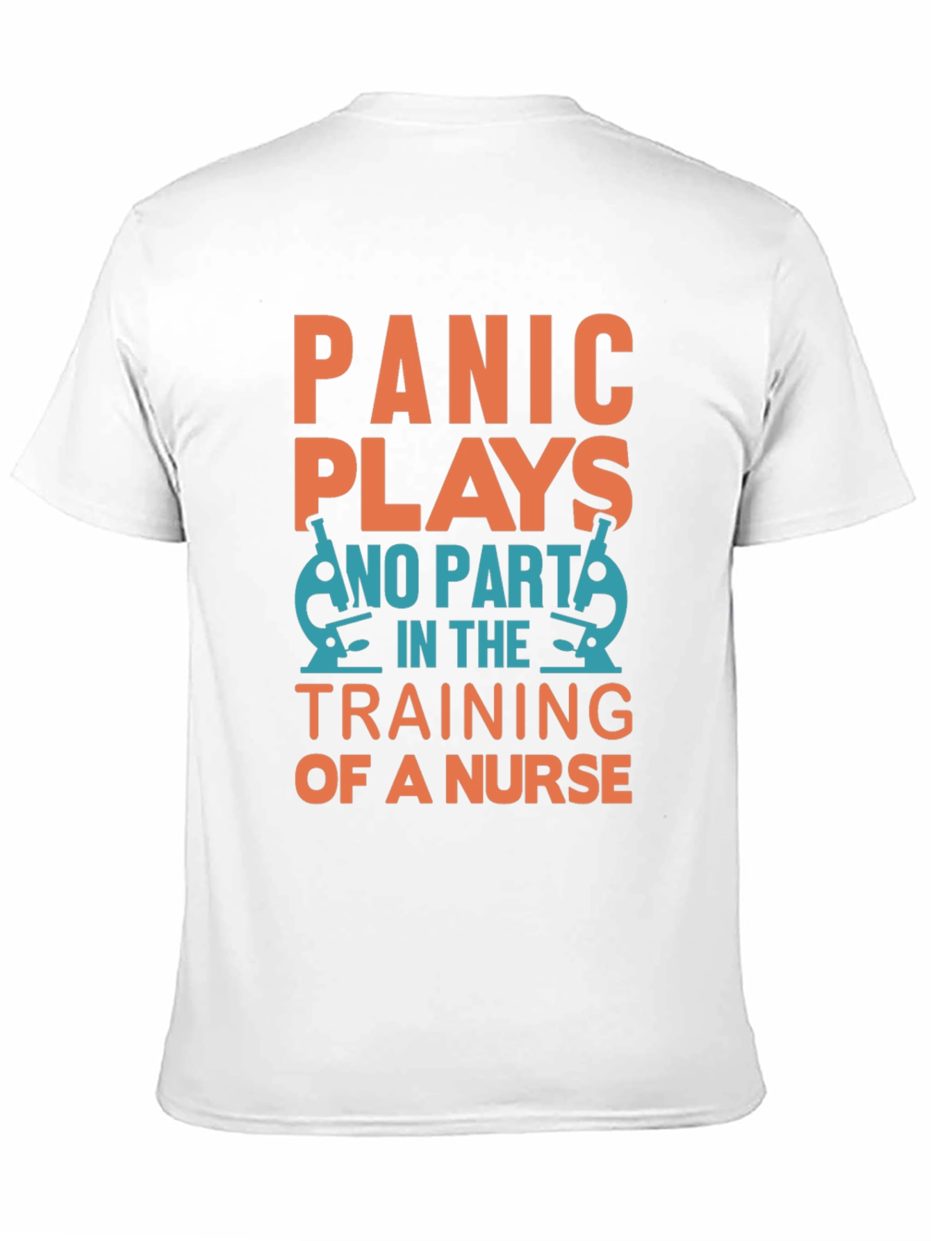 Nurse Training T-Shirt - Panic Plays No Part!