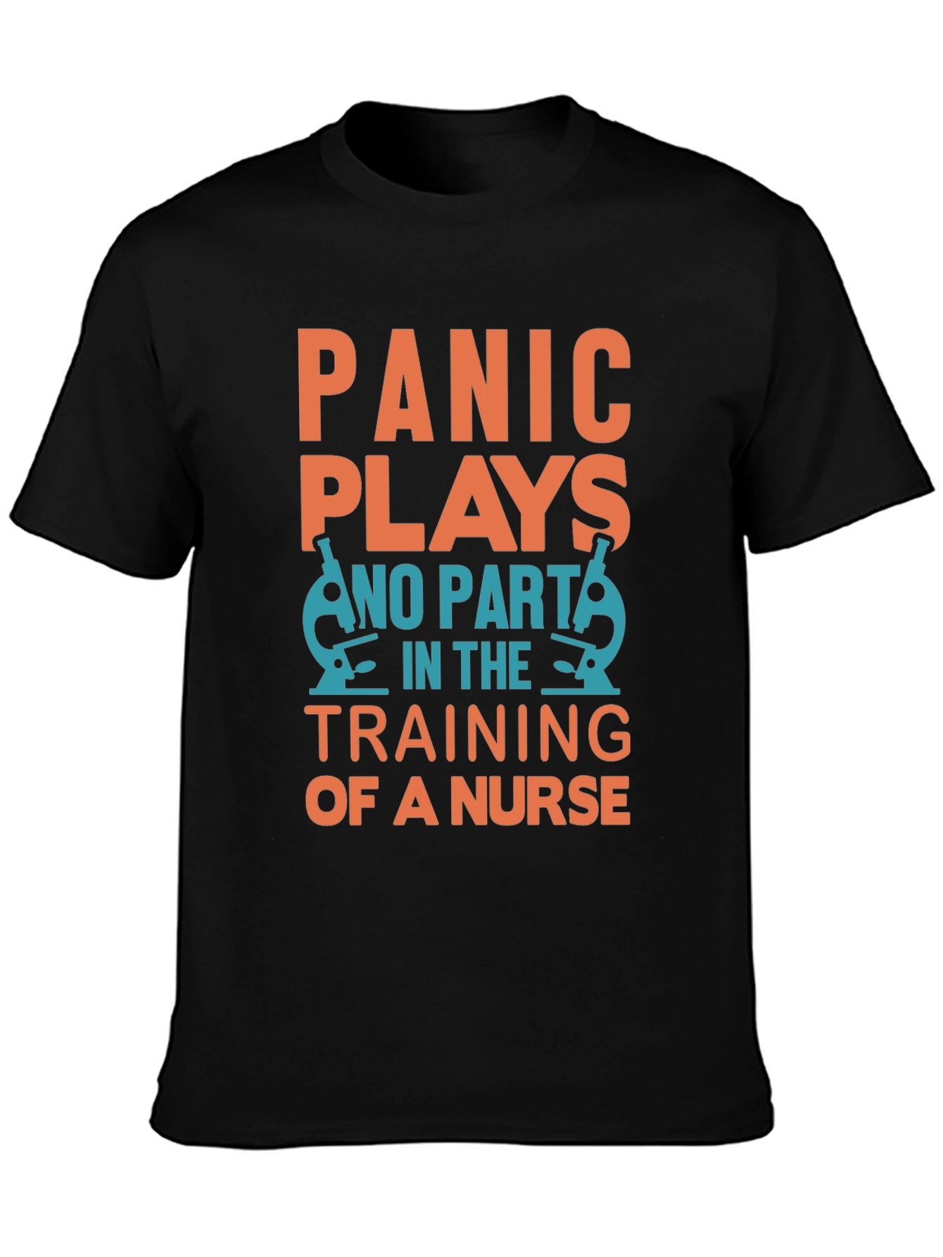 Nurse Training T-Shirt - Panic Plays No Part!