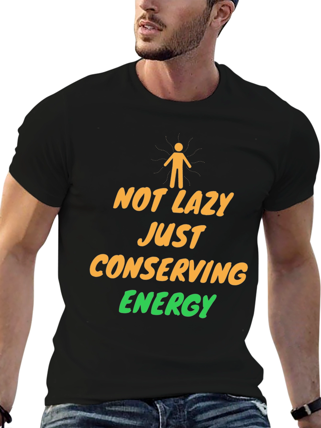 Not Lazy Conserving Energy Graphic T-Shirt