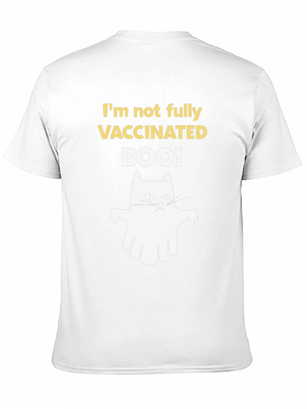 Im Not Fully Vaccinated Boo! T-Shirt