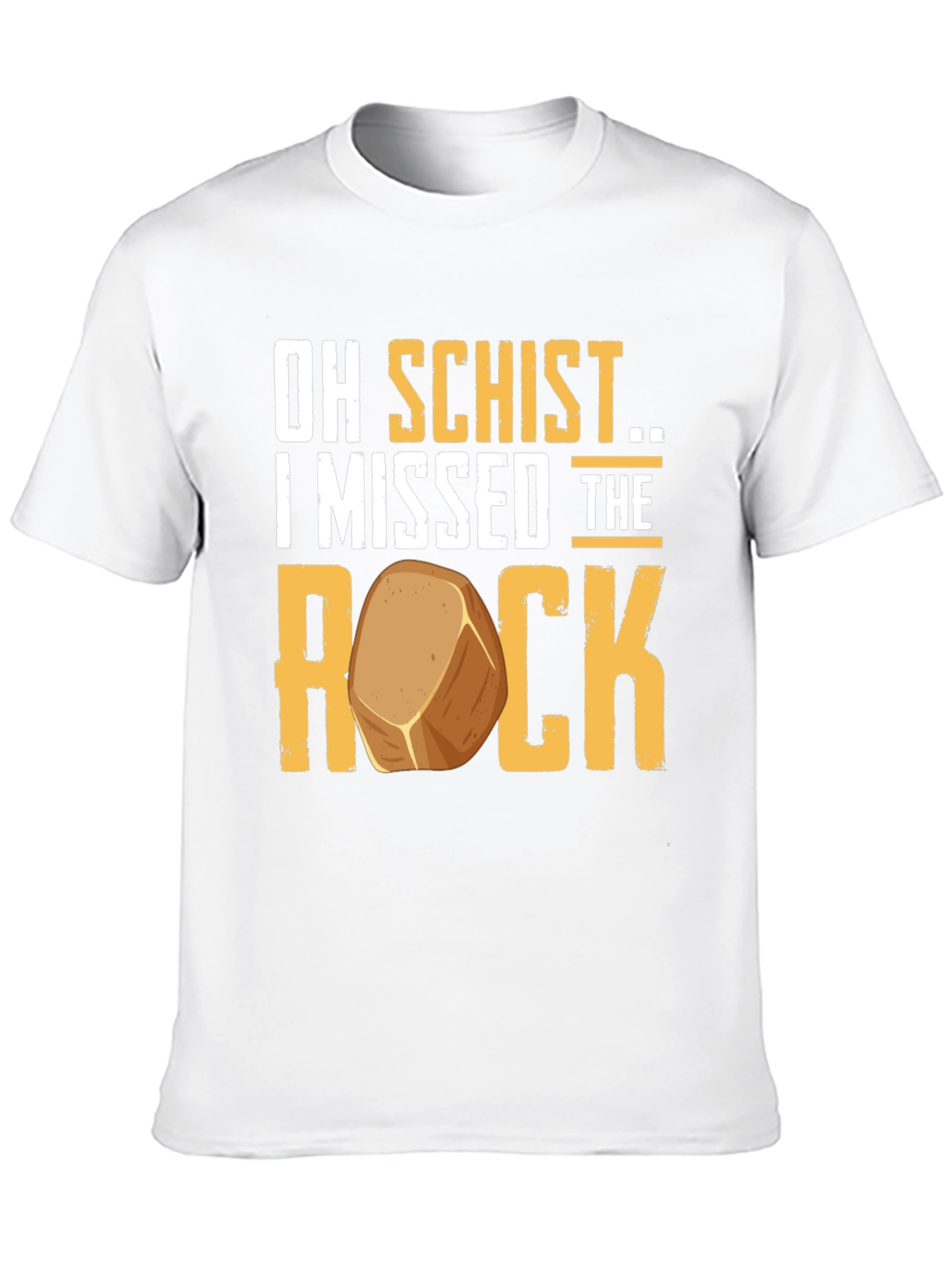 Oh Schist I Missed the Rock Funny Geology T-Shirt