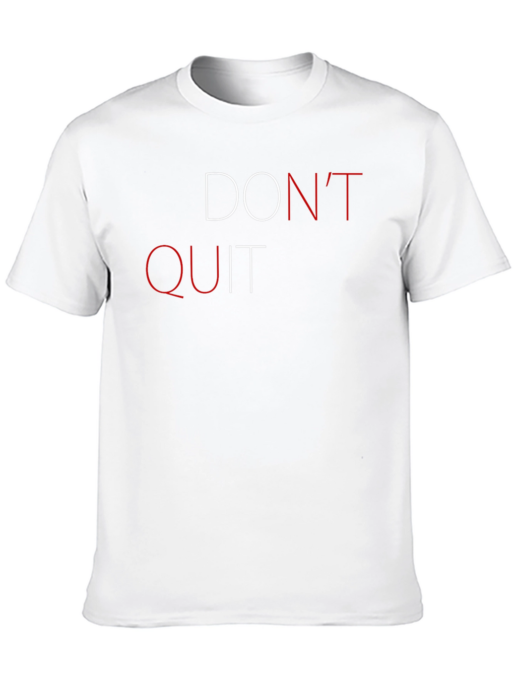 Dont Quit Graphic Print Short Sleeve T-Shirt