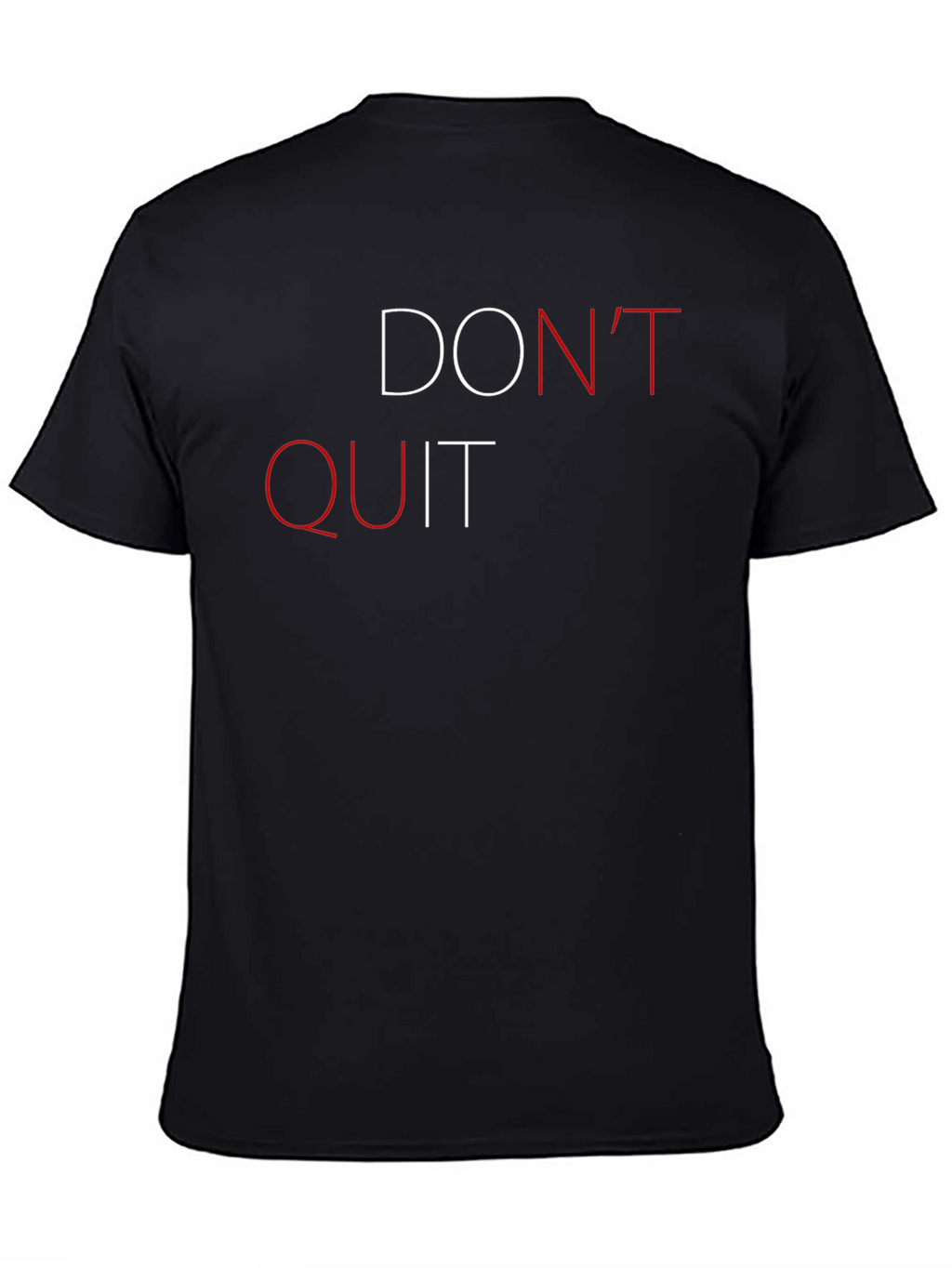 Dont Quit Graphic Print Short Sleeve T-Shirt