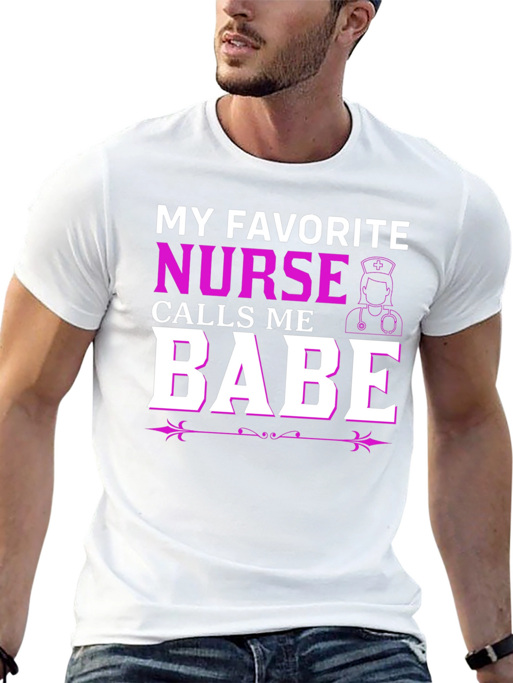 My Favorite Nurse Calls Me Babe T-Shirt