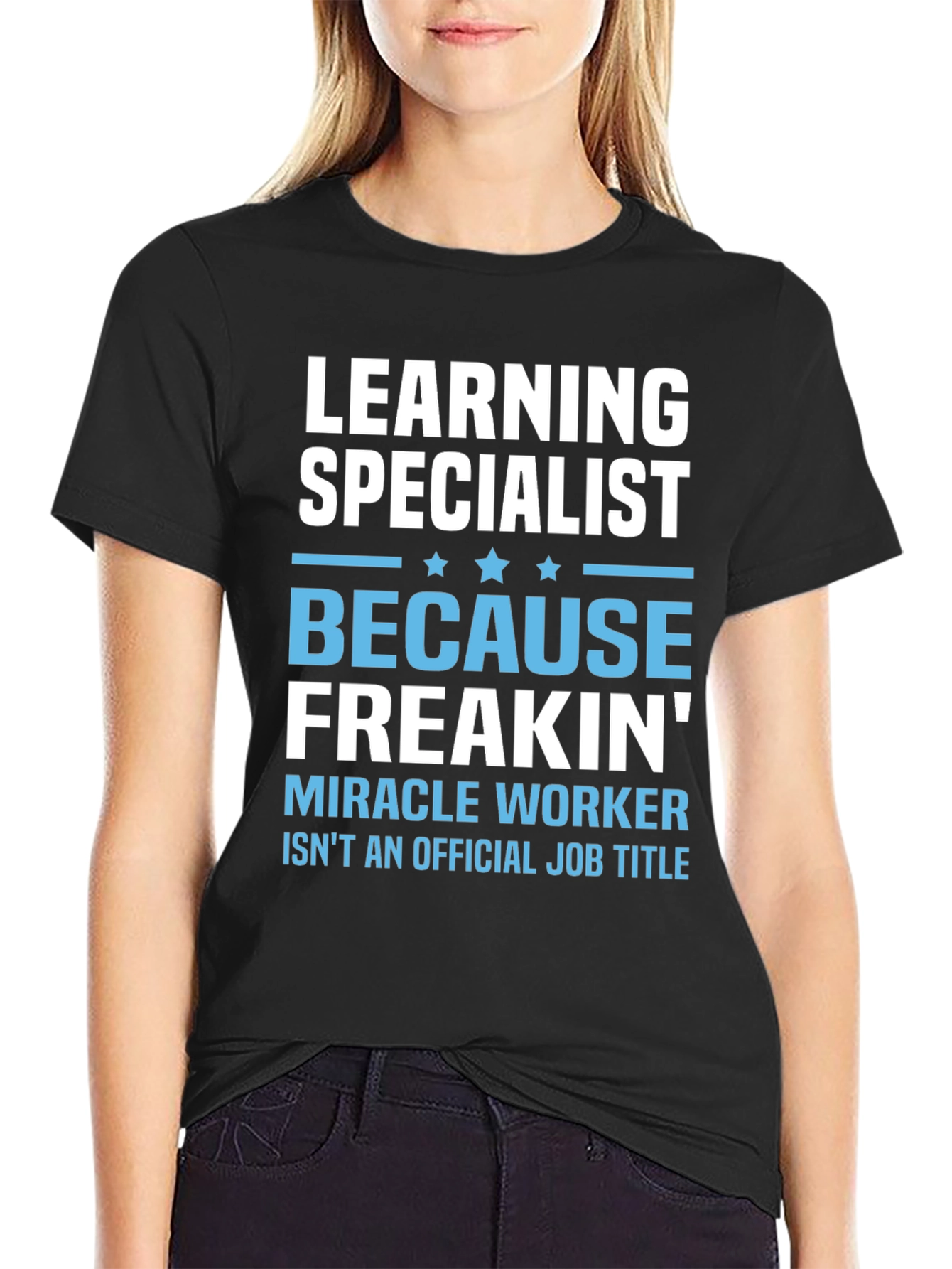 Learning Specialist T-Shirt: Miracle Worker Funny Tee