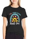 Stay Your Future Needs You T-Shirt
