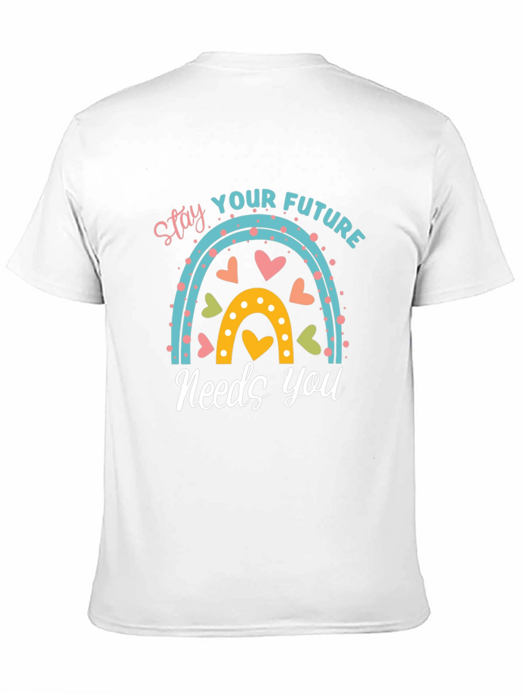 Stay Your Future Needs You T-Shirt
