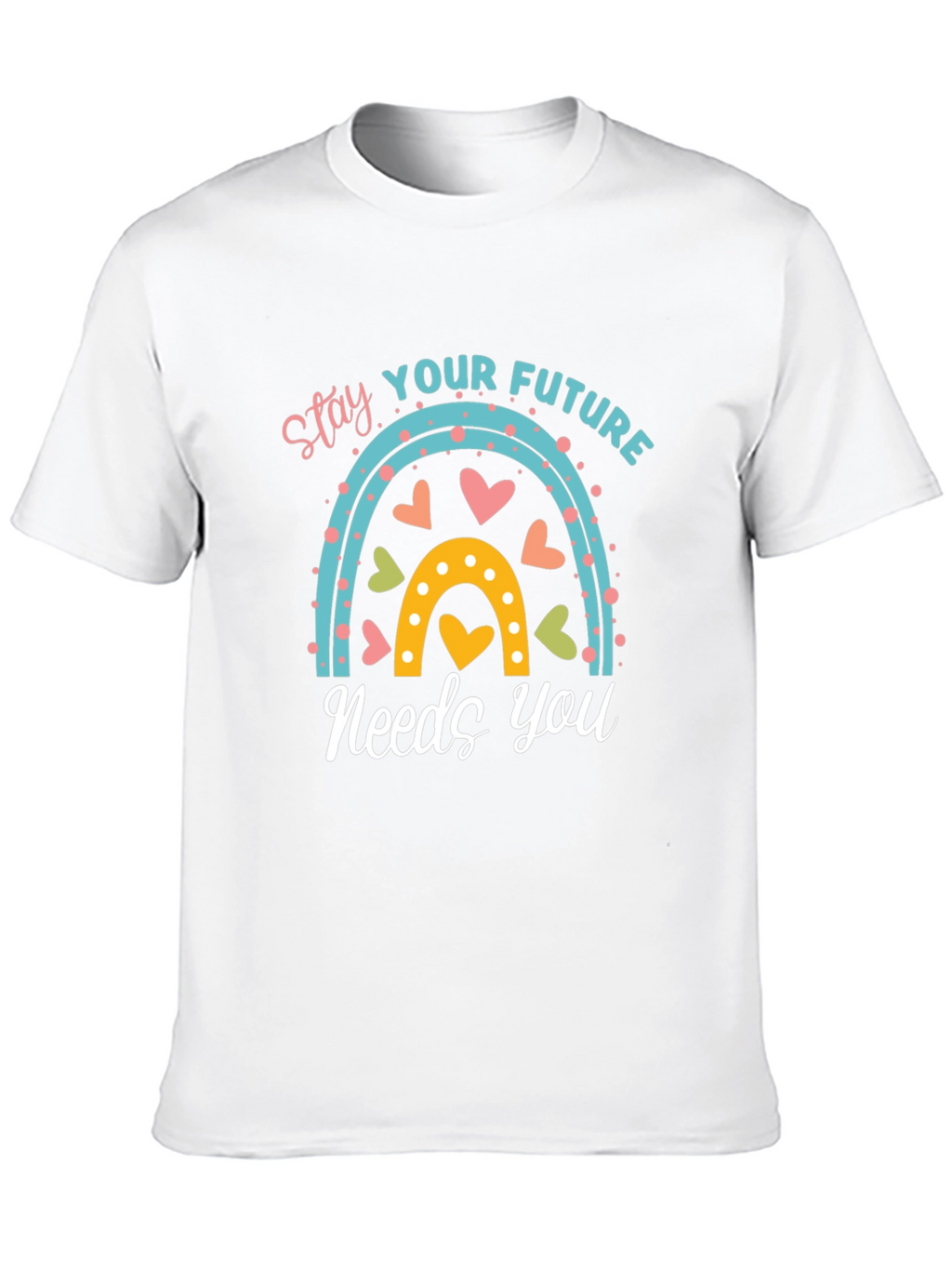 Stay Your Future Needs You T-Shirt