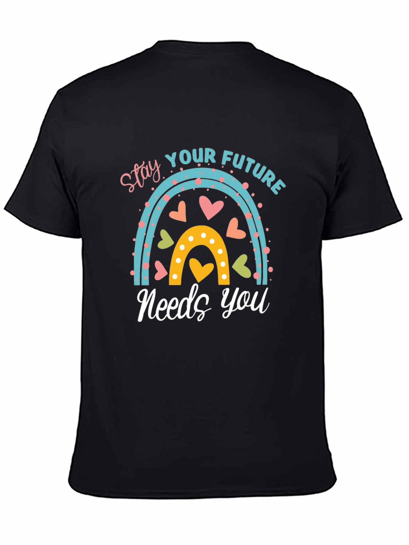 Stay Your Future Needs You T-Shirt