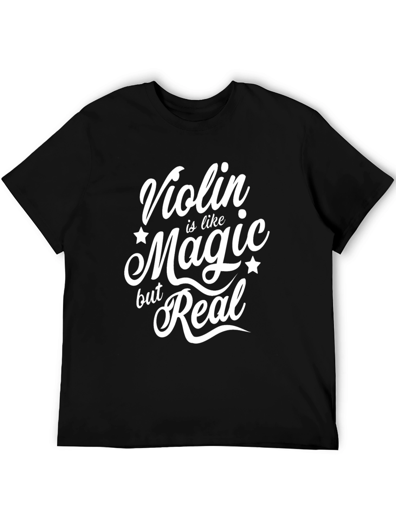 Violin is Like Magic But Real T-Shirt
